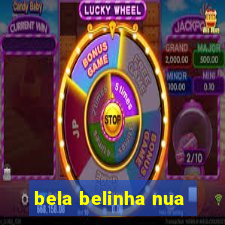 bela belinha nua